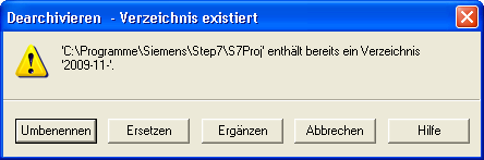 Simatic Manager-Meldung: Dearchivieren - Verzeichnis existiert (Wie soll mit dem neuen Projekt-Verzeichnis gegenüber dem bestehenden Verzeichnis umgegangen werden?)